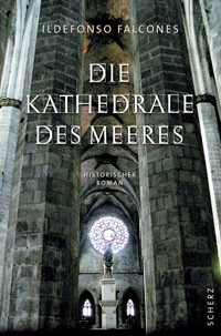 Die Kathedrale des Meeres von Ildefonso Falcones